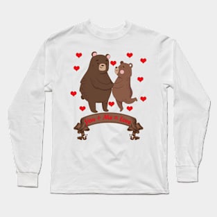 Happy Valentines day -Valentines Bear You + Me = Love Long Sleeve T-Shirt